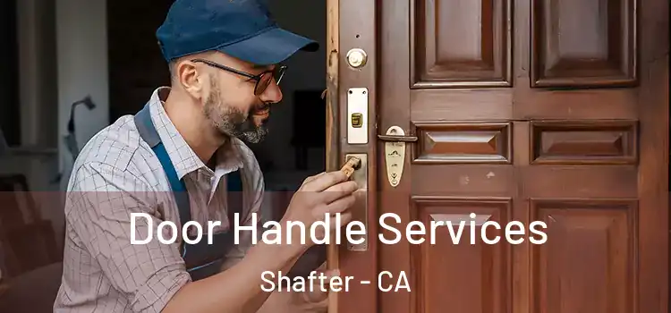 Door Handle Services Shafter - CA