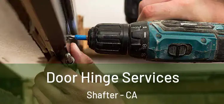 Door Hinge Services Shafter - CA