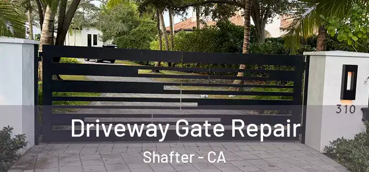 Driveway Gate Repair Shafter - CA