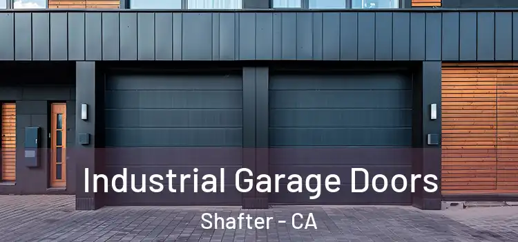  Industrial Garage Doors Shafter - CA