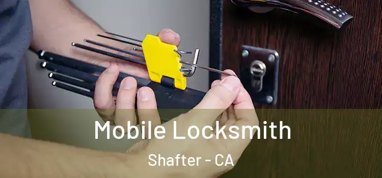 Mobile Locksmith Shafter - CA