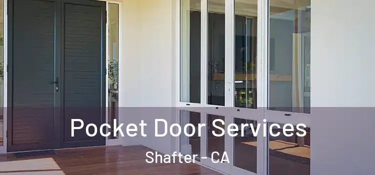 Pocket Door Services Shafter - CA