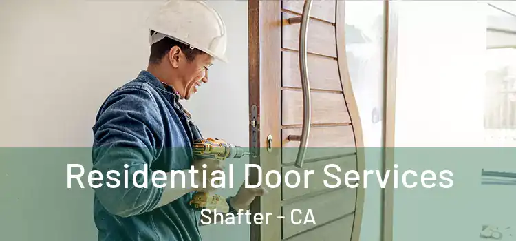  Residential Door Services Shafter - CA